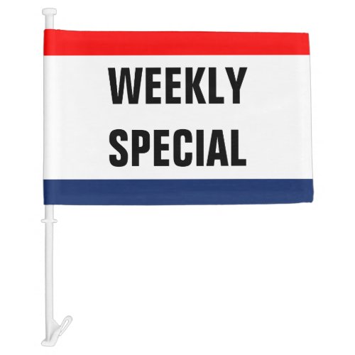 Car weekly special Promo Signage Customize it Car Flag