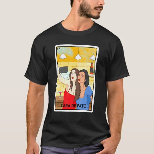 Cara De Pato Duck Face Selfie Girls Mexican Card G T_Shirt