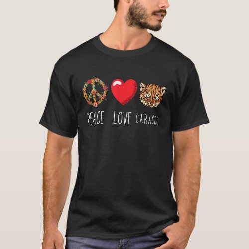 Caracal Cat Flowers Heart Love Peace Animal Wild C T_Shirt
