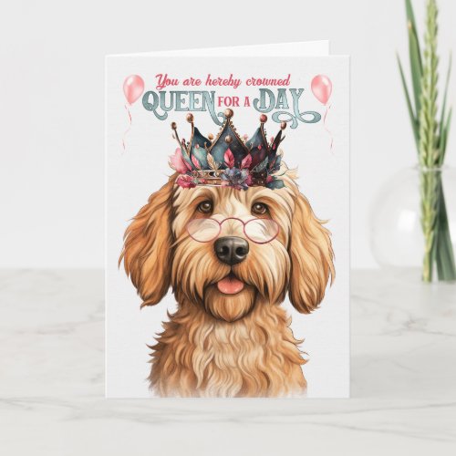 Caramel Labradoodle Queen for a Day Funny Birthday Card