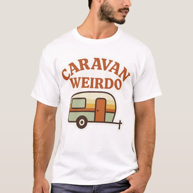 Caravan Weirdo Retro Camping Design T-Shirt (Front)