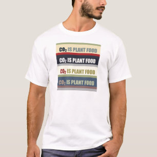 Carbon Dioxide Is Plant Food T-Shirt