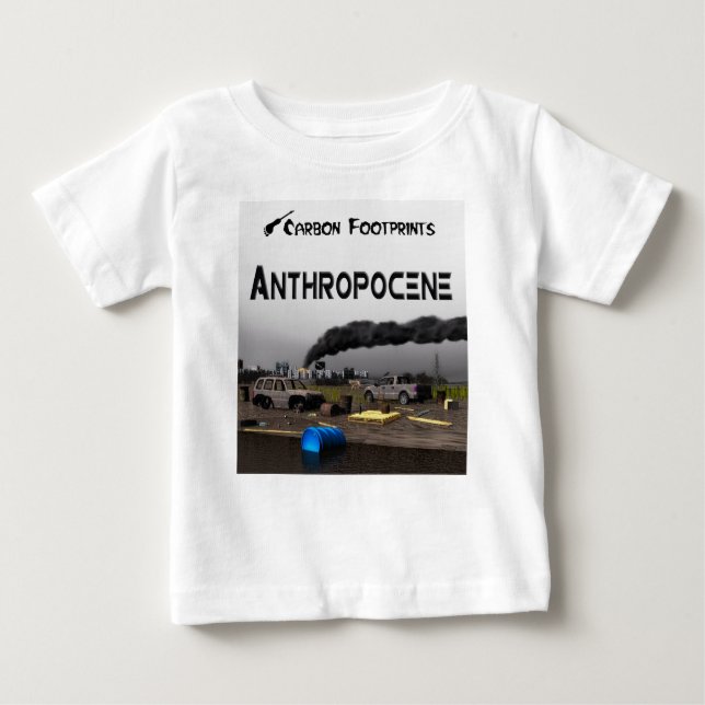 Carbon Footprints - Anthropocene Baby T-Shirt (Front)