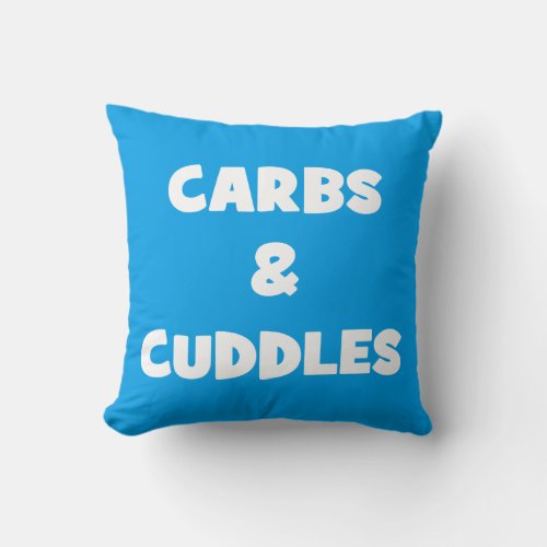 Carbs and Cuddles _ Funny Novelty Food Throw Pillow