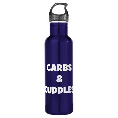 Carbs and Cuddles _ Funny Novelty Food Water Bottle