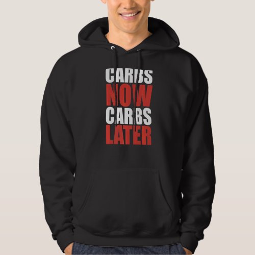 Carbs Now Carbs Later Fitness Workout GYM Hoodie