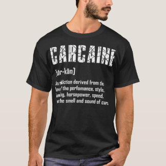 Carcaine definition Muscle Car (1)  T-Shirt