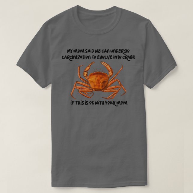 Carcinisation Everything Becomes Crab Classic TShi T-Shirt (Design Front)