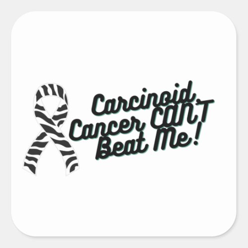 Carcinoid Cancer CANT Beat Me Awareness Square Sticker