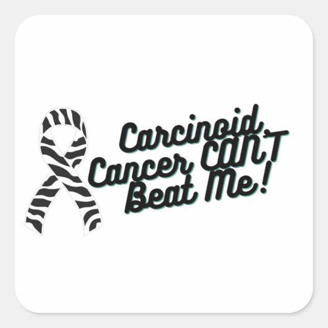 Carcinoid Cancer CAN'T Beat Me Awareness Square Sticker (Front)