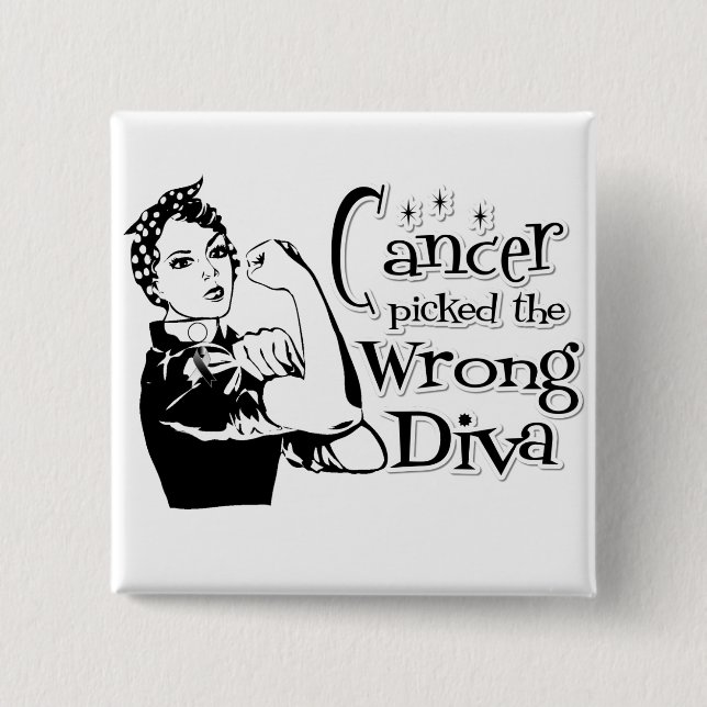 Carcinoid Cancer Picked The Wrong Diva Button (Front)