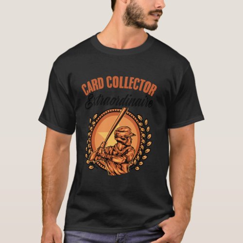 Card Collector Extraordinaire Funny Baseball Card  T-Shirt