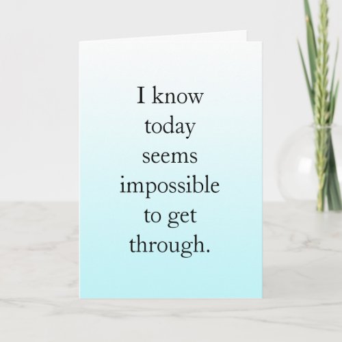 Card for someone having a hard time