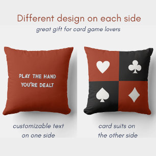 Card game suits and Play The Hand You're Dealt Throw Pillow