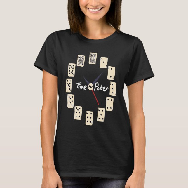 Card Games  Tournament  Time for Poker T-Shirt (Front)