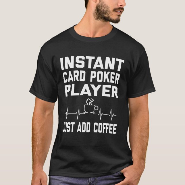 Card Poker Players Coffee Coffee Humor  EKG T-Shirt (Front)