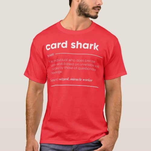 Card Shark Definition Funny Noun T_Shirt