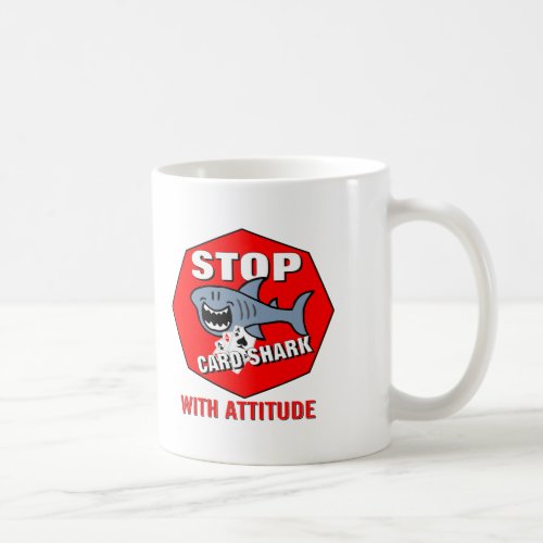 Card Shark With Attitude Coffee Mug