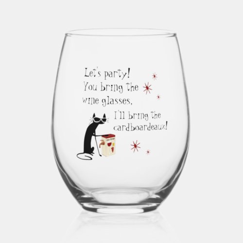 Cardboardeaux for Box Wine Funny Quote Cat Stemless Wine Glass
