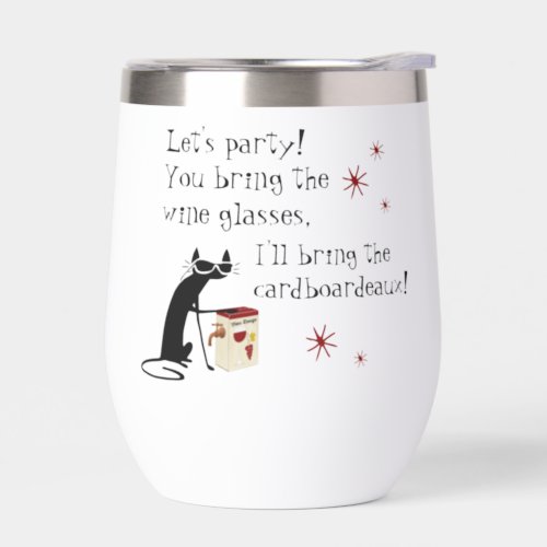 Cardboardeaux for Box Wine Funny Quote Cat Thermal Wine Tumbler