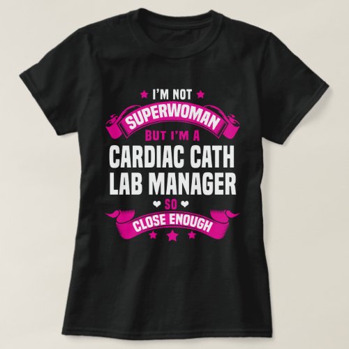 Cardiac Cath Lab Manager T_Shirt