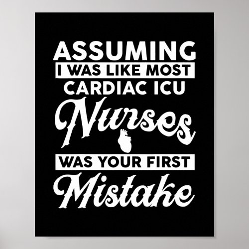 Cardiac ICU Nurse Apparel Funny Amazing Nurses Poster
