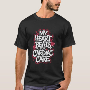 Cardiac Nurse CVICU Nurse Design for Cardiology Nu T-Shirt