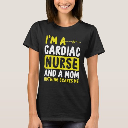 Cardiac Nurse Mom Mothers Day Cardiology Nursing T_Shirt
