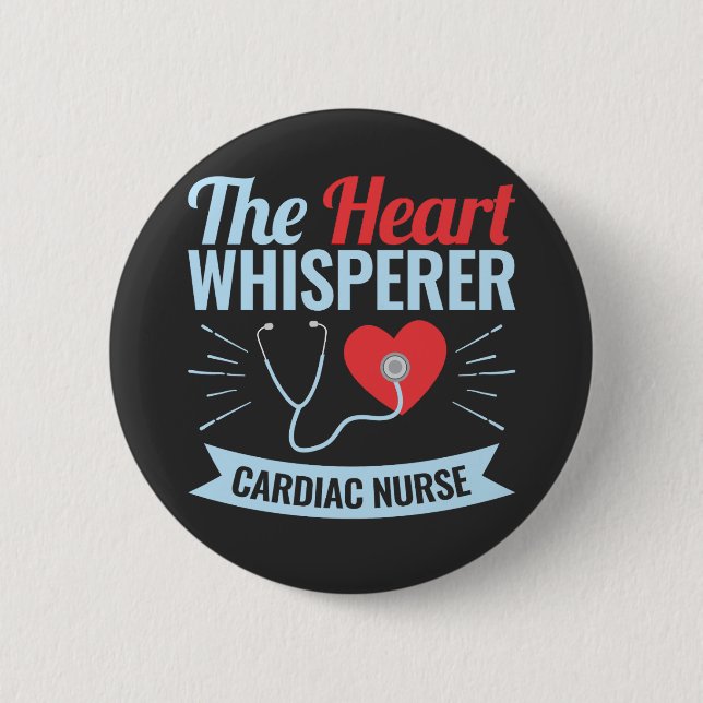 Cardiac Nurse the Heart Whisperer Button (Front)