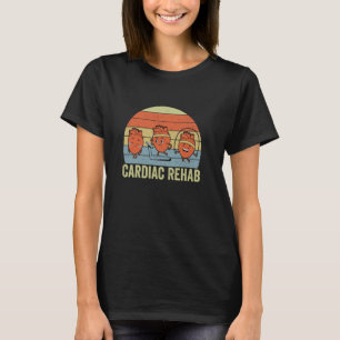 Cardiac Rehab Physical Therapist Nurse Rehab Team T-Shirt