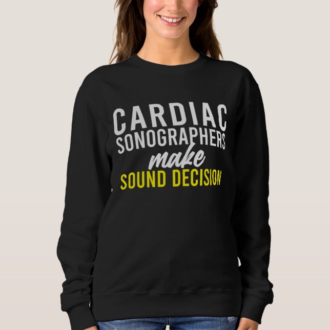 Cardiac Sonographer Echo Tech RDCS Sweatshirt (Front)