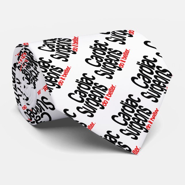 Cardiac Surgeons Do It Better Tie (Rolled)