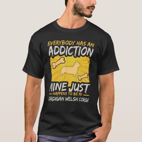 Cardigan Welsh Corgi Dog Addiction Bone Puppy Mom  T_Shirt
