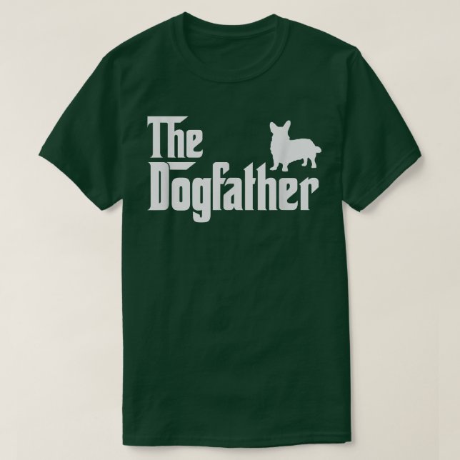 cardigan welsh corgi DogFather Funny Dog Dad  T-Shirt (Design Front)