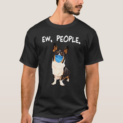 Cardigan Welsh Corgi Ew People Dog Wearing Face Ma T_Shirt