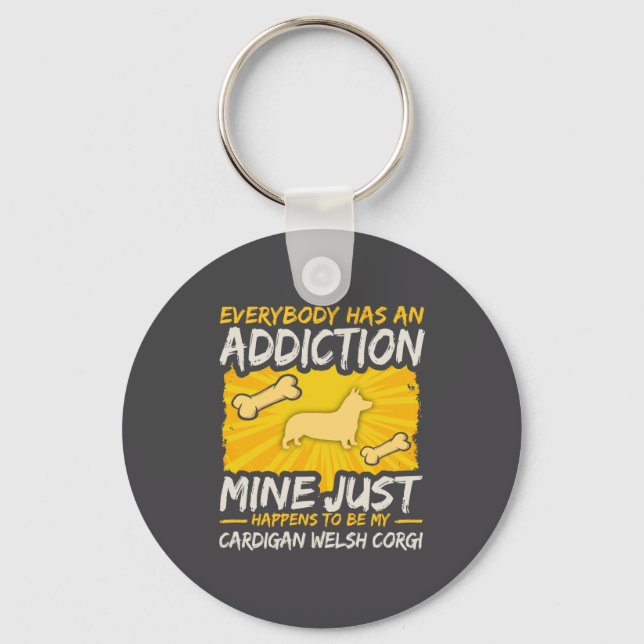 Cardigan Welsh Corgi Funny Dog Addiction  Keychain (Front)