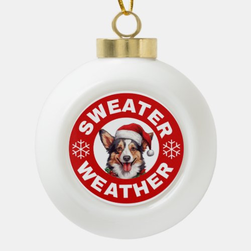 Cardigan Welsh Corgi Sweater Weather Ceramic Ball Christmas Ornament