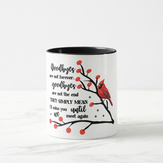 Cardinal/Goodbyes Are Not Forever Mug (Center)