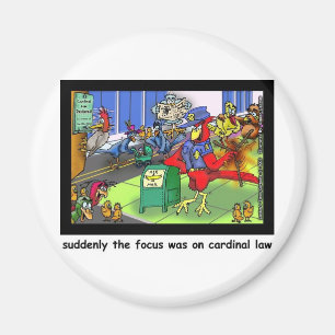 Cardinal Law Funny Law Cartoon Gifts & Collectible Magnet