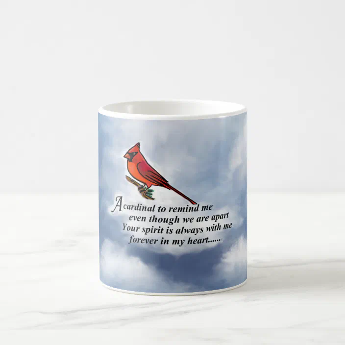 Gift Mug Lost Loved One Rememberance Grief When a Cardinal Appear