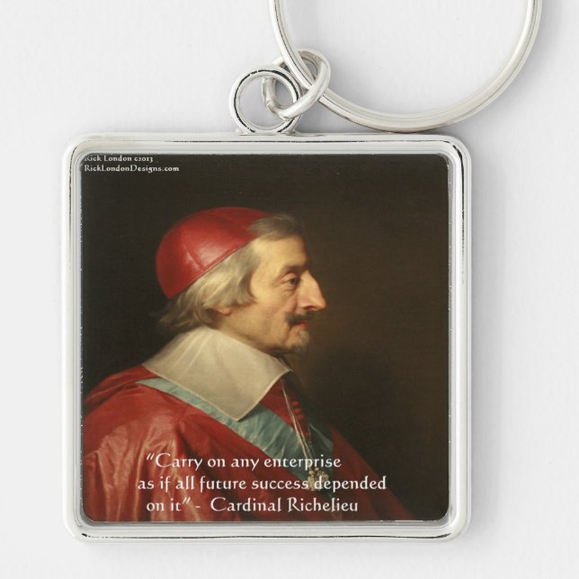 Cardinal Richelieu Success Wisdom Quote Keychain (Front)