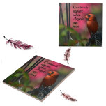 Cardinals Appear When Angels are Near Ceramic Tile<br><div class="desc">The faith of a bird allows it to fly. Believe! The pink of this beautiful Cardinal ceramic tile brightens every spirit. "Cardinals appear when Angels are near" Do you believe Cardinals in your garden are gifts from Heaven?  Many believe the presence of a Cardinal is the spirit of a loved...</div>