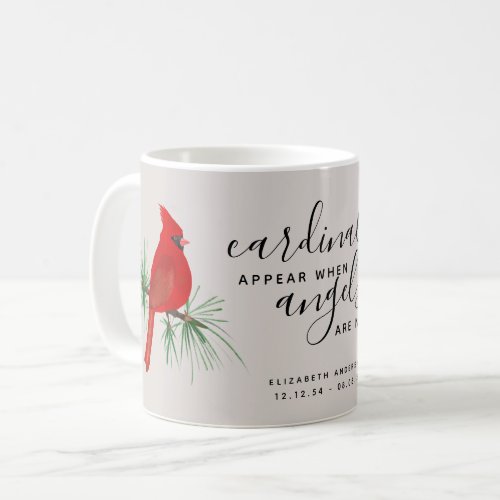 Cardinals Appear When Angels are Near Coffee Mug