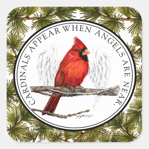 Cardinals Appear When Angels Are Near Evergreen Square Sticker