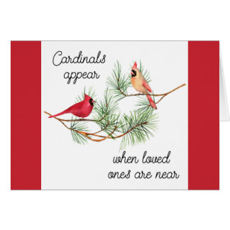 Cardinals appear when loved ones are near cards