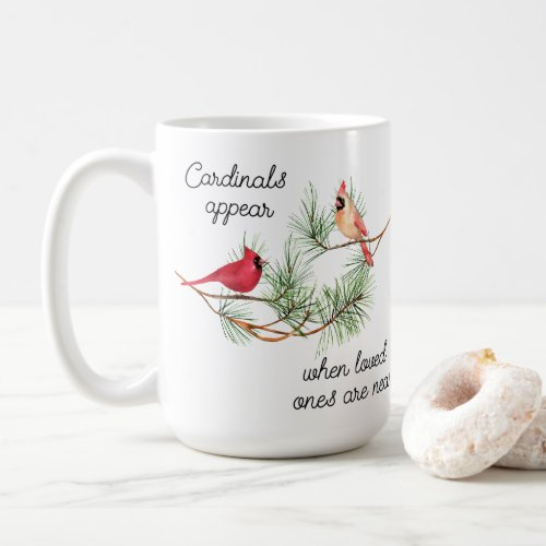 Cardinals appear when loved ones are near coffee mug