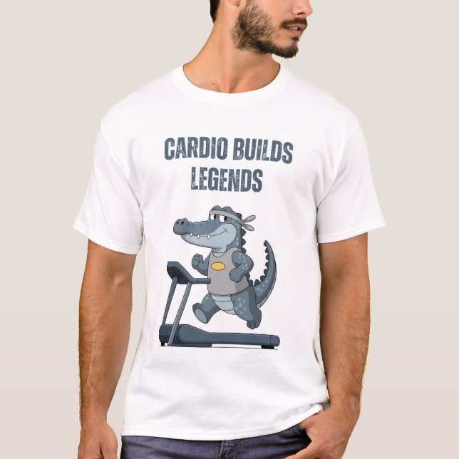 Cardio Builds Legends T-Shirt (Front)