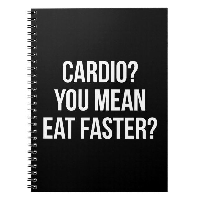 Cardio? You Mean Eat Faster? - Funny Bulking Gym Notebook (Front)