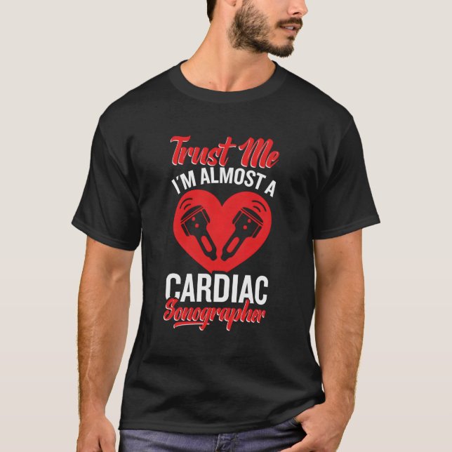 Cardiography Echo Sonographer Ultra Technician Car T-Shirt (Front)