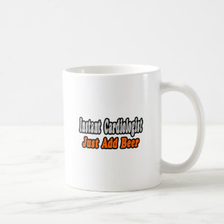 Cardiologist...Add Beer Coffee Mug